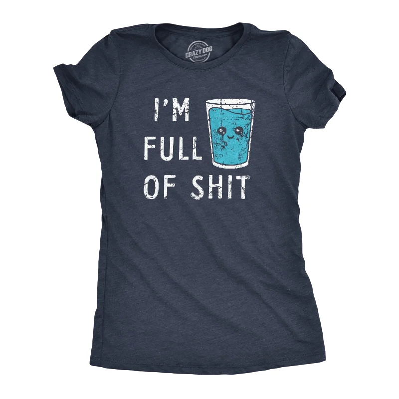 Pocketed Women T Shirt for Added FunctionalityIm Full Of Shit Women's T Shirt