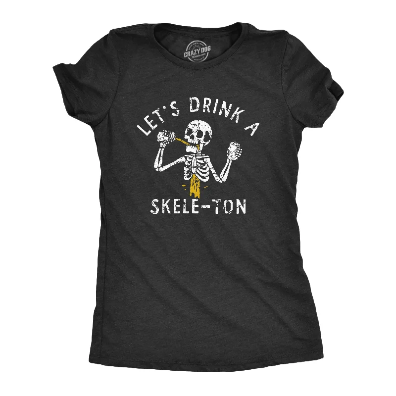 Muscle Women T Shirt for a Sporty and Casual LookLets Drink A Skele Ton Women's T Shirt