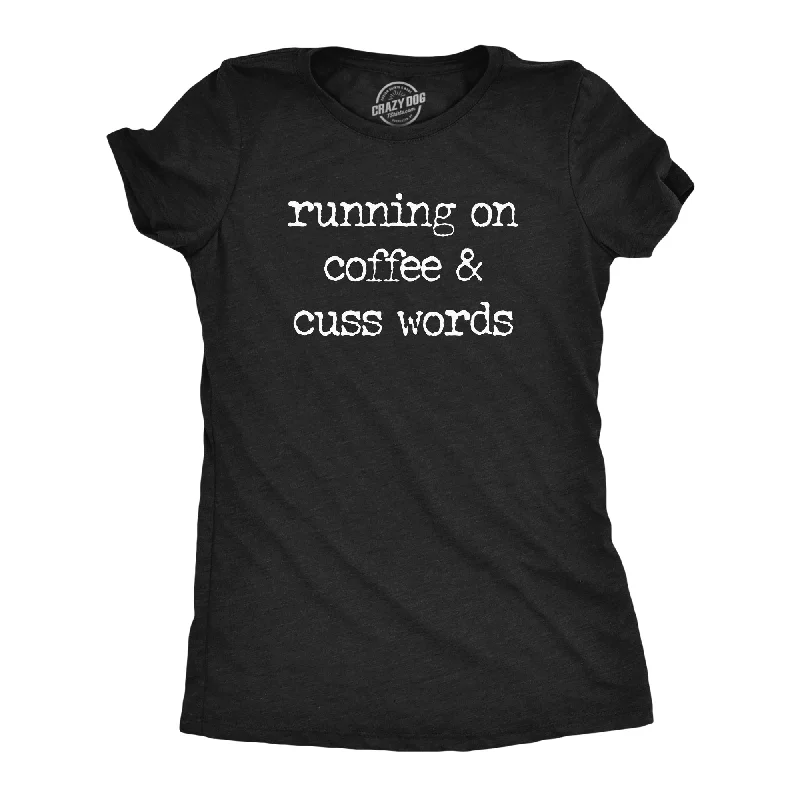 Sequined Women T Shirt for a Sparkly Night OutRunning On Coffee And Cuss Words Women's T Shirt