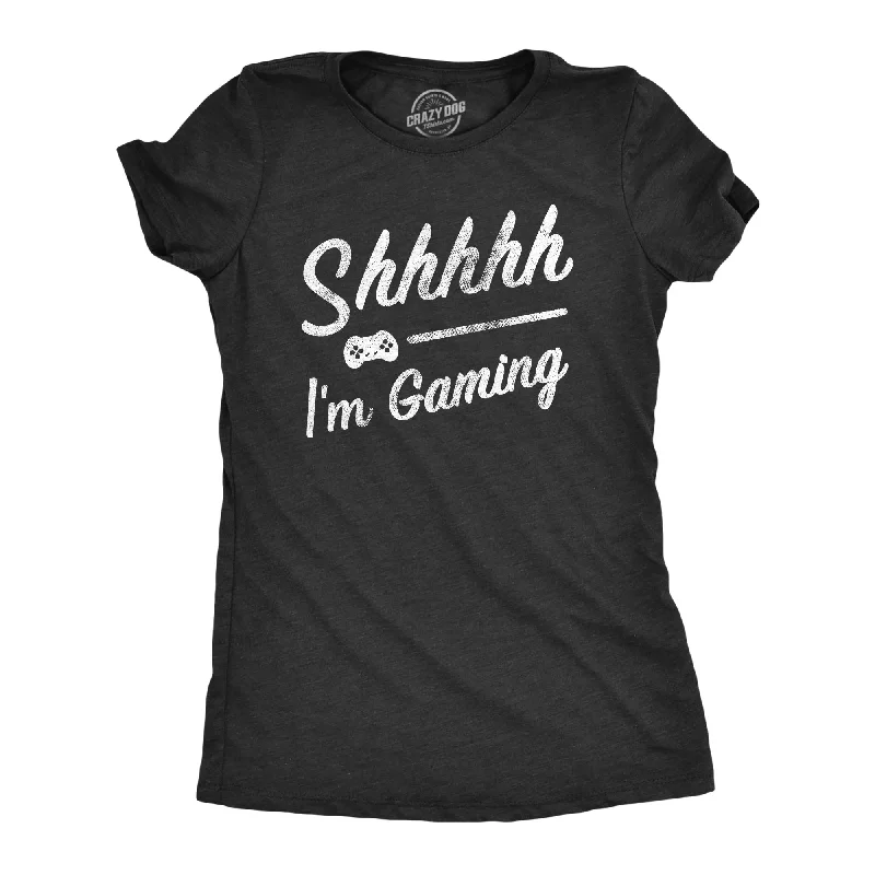 Distressed Women T Shirt with a Laid - Back AestheticShhhh Im Gaming Women's T Shirt