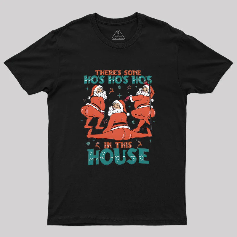 Distressed Women T Shirt with a Laid - Back AestheticThere's Some Ho's Ho's Ho's in This House T-Shirt